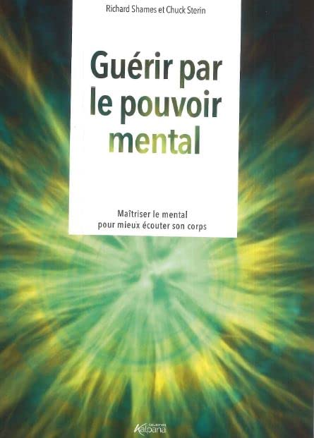 Guerir par le pouvoir mental 9782384850242