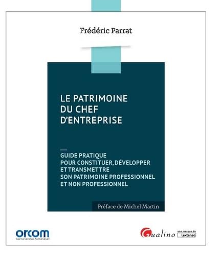 LE PATRIMOINE DU CHEF D ENTREPRISE 9782297071130