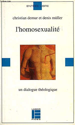 L'homosexualité : un dialogue théologique 9782830906790