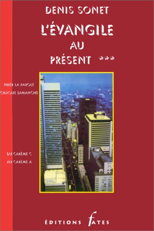 L'Évangile au présent Tome 3: L'Évangile au présent 9782909452197