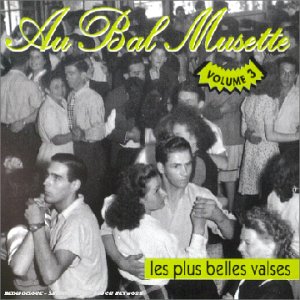 Au Bal musette Vol.3 : Les Plus belles valses 0743211283120