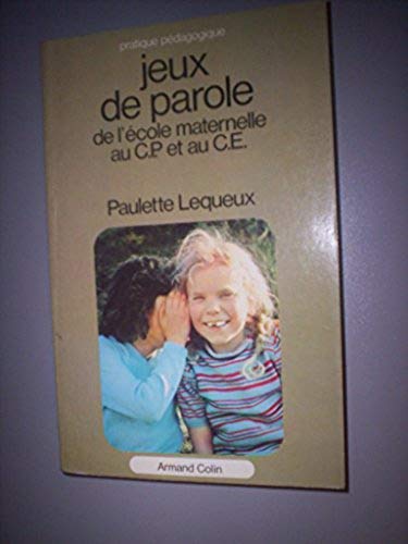 Jeux de Parole - De L'Ecole Maternelle au CP et au CE 9782200100681