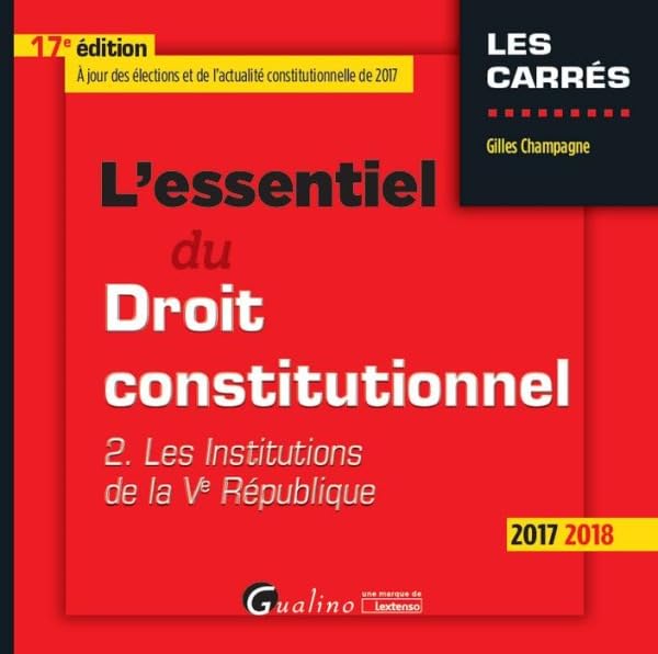 L'essentiel du droit constitutionnel: Tome 2, Les institutions de la Ve République 9782297063661