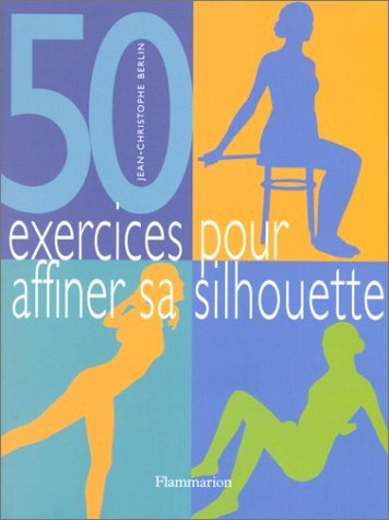 Cinquante exercices pour affiner sa silhouette 9782082010535