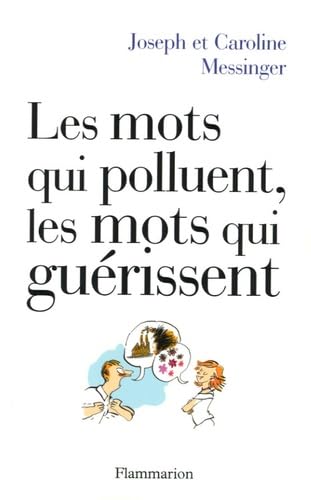 Les mots qui polluent, les mots qui guérissent 9782082014236