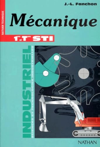 Guide mécanique, 1re et terminale STI, 1996. Livre de l'élève 9782091771830