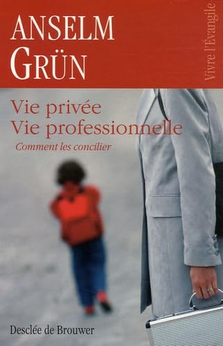 Vie privée vie professionnelle: Comment les concilier 9782220056463