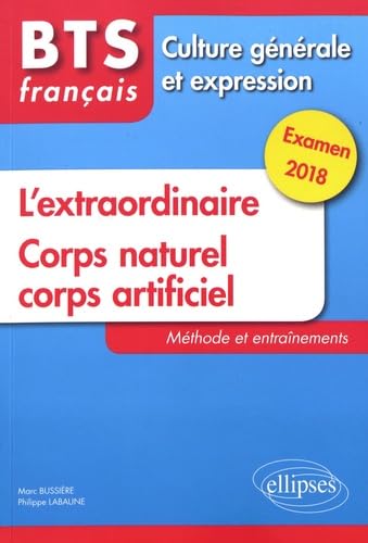 L'EXTRAORDINAIRE ET LE NOUVEAU THÈME DE CULTURE GÉNÉRALE. MÉTHODE ET ENTRAÎNEMENTS. EXAMEN 2018 9782340017962