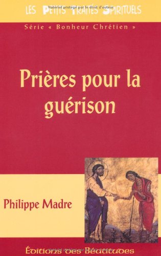 Prieres pour la Guérison 9782840240280