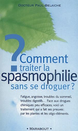 Comment traiter spasmophilie sans se droguer? 9782501036726