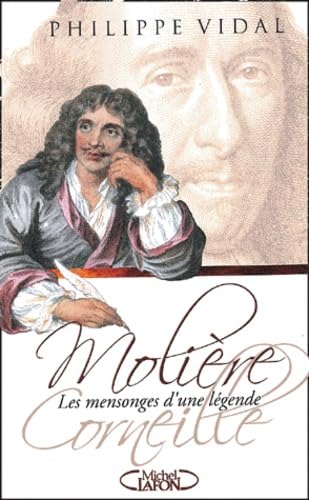 Molière : Les Mensonges d'une légende 9782840989332