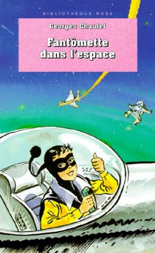 Bibliothèque rose : Fantômette dans l'espace 9782012098527