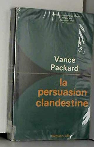 La Persuasion clandestine (Liberté de l'esprit) 9782702112915