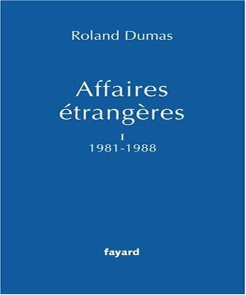 Affaires étrangères, Tome 1 1981-1988 9782213630175