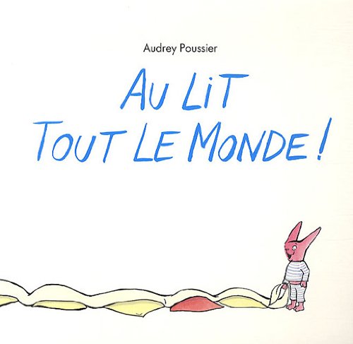 AU LIT TOUT LE MONDE ! 9782211200707