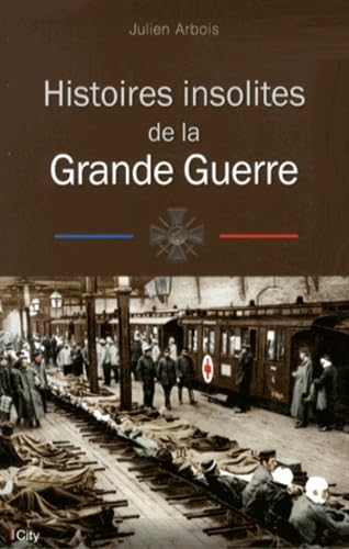 Histoires insolites de la première guerre mondiale 9782824603797