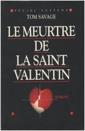 Le meurtre de la Saint Valentin 9782286134631
