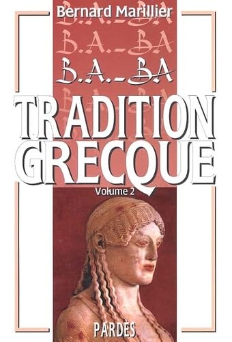 B.A.-BA de la tradition grecque. : volume 2 9782867142758