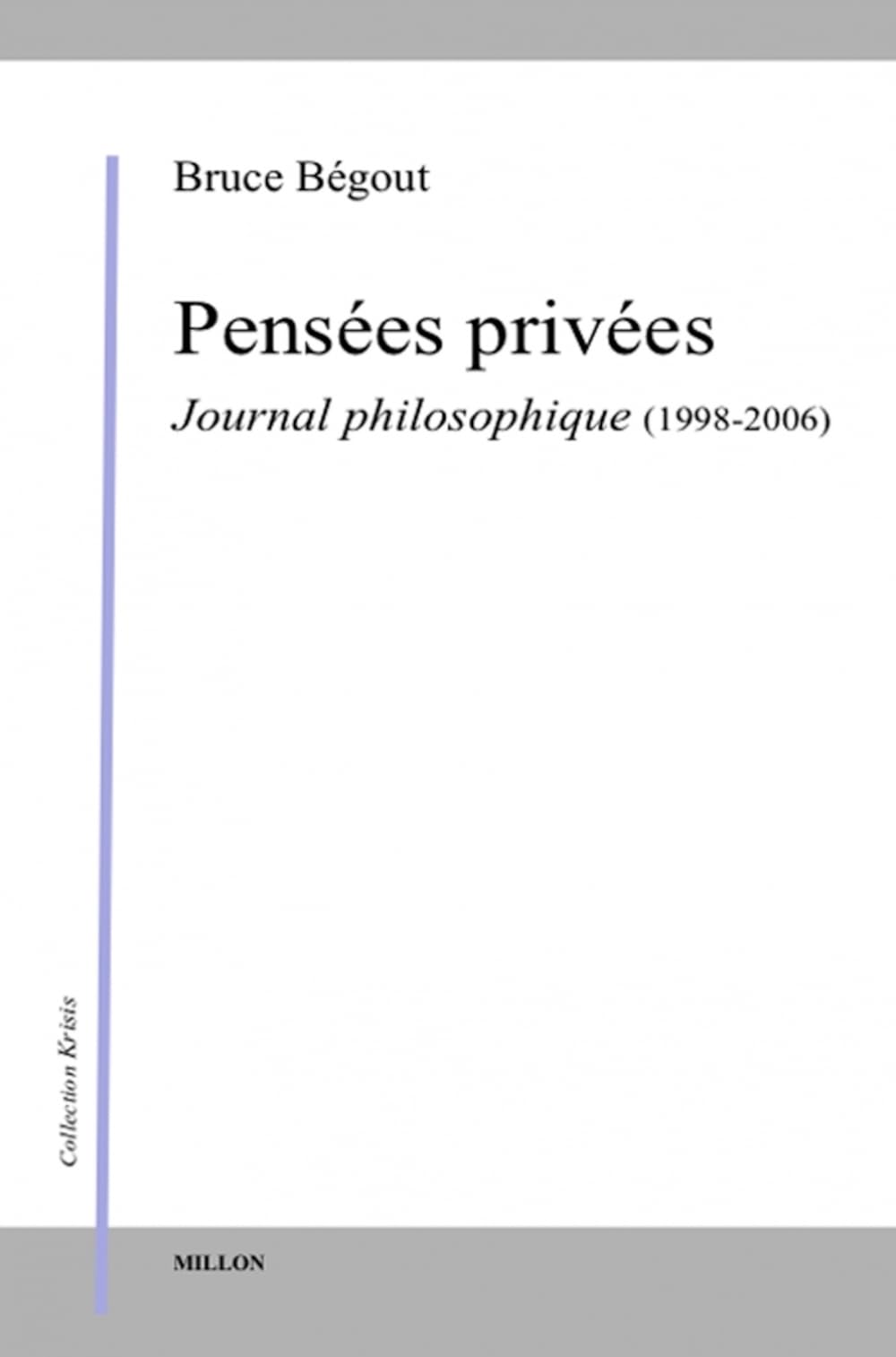 Pensées privées: Journal philosophique (1998-2006) 9782841372218