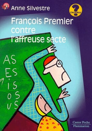 Francois premier contre l'affreuse secte: - JUNIOR 9782081645837