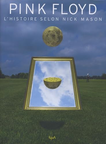 Pink Floyd: L'histoire selon Nick Mason 9782851206213