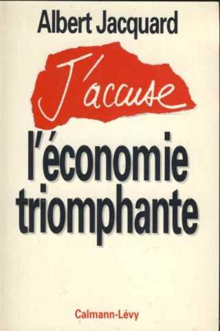 J'accuse l'économie triomphante 9782702124284