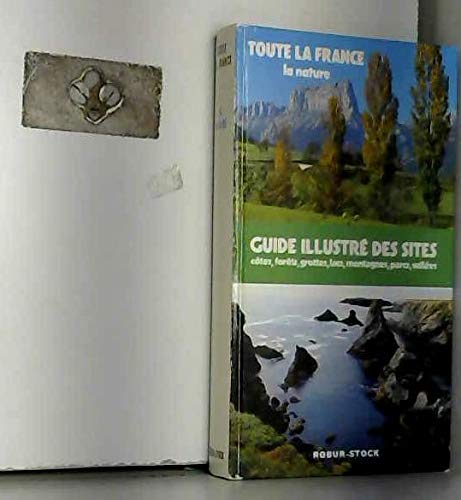 Toute la france la nature guide illustré des sites 