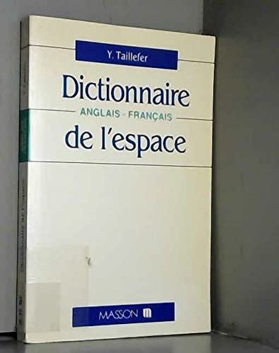 Dictionnaire de l'espace: Anglais-français 9782225847790