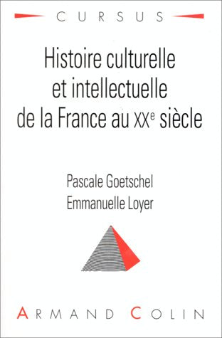 Histoire culturelle et intellectuelle de la France au XXe siècle 9782200214654