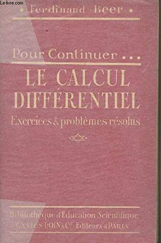 Pour continuer... Le calcul différentiel - exercices et problèmes résolus 