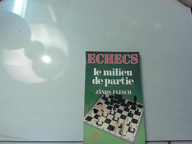 Echecs, le milieu de partie 9782501004268