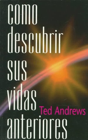 Como Descubrir Sus Vidas Anteriores 9780875429168