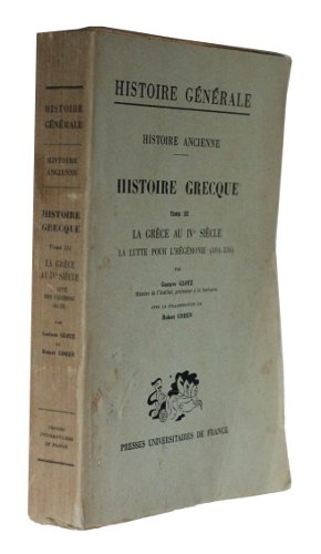 Histoire ancienne. Histoire grecque, tome III : La Grèce au IVe siècle, la lutte pour l'hégémonie (404-336) 