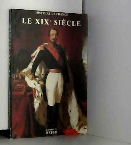 Histoire de France : Le XIX eme siecle 9782268029252