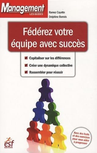 Federez votre equipe avec succes 9782710120971