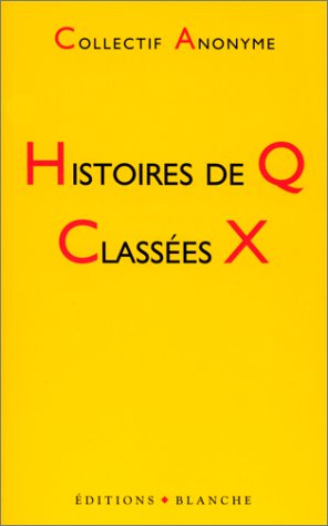 Histoires de Q classées X Tome 1: Histoires de Q classées X 9782911621147