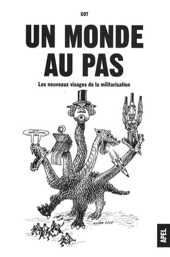 Un monde au pas: Les nouveaux visages de la militarisation 9782953026306