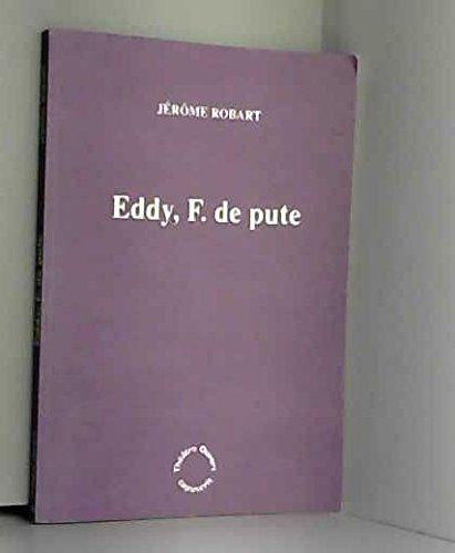 Eddy, F. de pute 9782904742705