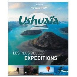 Ushuaïa les plus belles expéditions 9782298005356