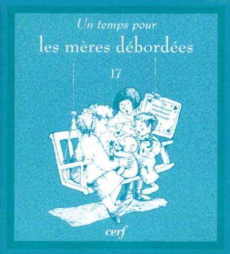 Un temps pour les mères débordées 9782204065146