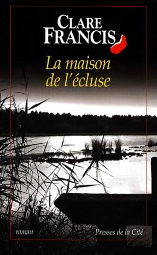 La maison de l'écluse 9782258051997
