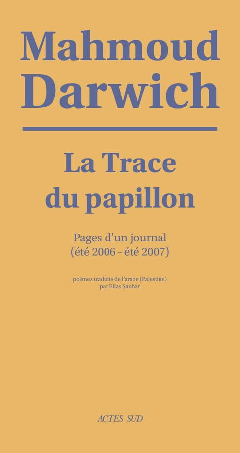 La Trace du papillon: Journal poétique (Eté 2006 - été 2007) 9782742782642
