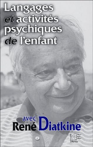 Langages et activités psychiques de l'enfant avec René Diatkine 9782876031531