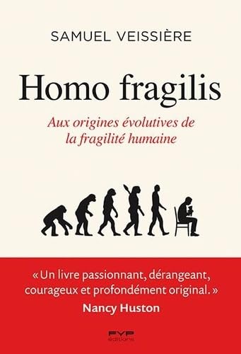 Homo fragilis: Aux origines évolutives de la fragilité humaine 9782364052628