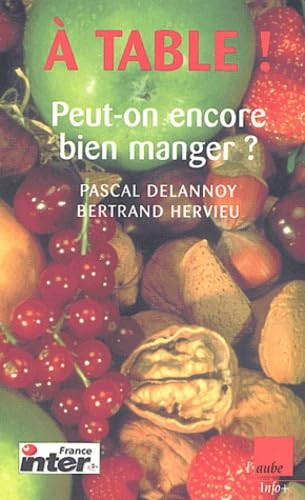 A table ! : Peut-on encore bien manger ? 9782876788275