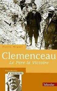 Clemenceau : Le Père la Victoire 9782702822548