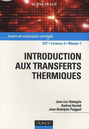 Introduction aux transferts thermiques: Cours et exercices corrigés 9782100530762