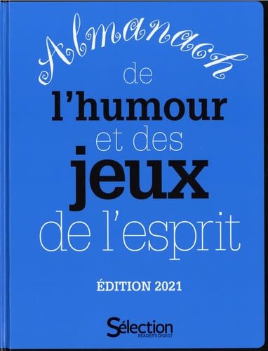 Almanach de l'humour et des jeux de l'esprit - Edition 2021 9782709827997