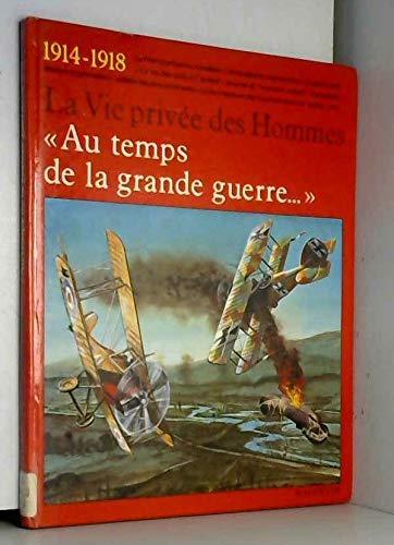 Au temps de la grande guerre : 1914-1918 9782010086809