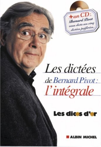 Les Dictées de Bernard Pivot (1 livre + 1 CD audio) : L'Intégrale 9782226146458